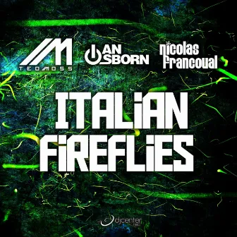 Italian Fireflies by Nicolas Francoual