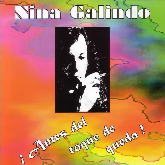 İAntes del Toque de Queda! by Nina Galindo