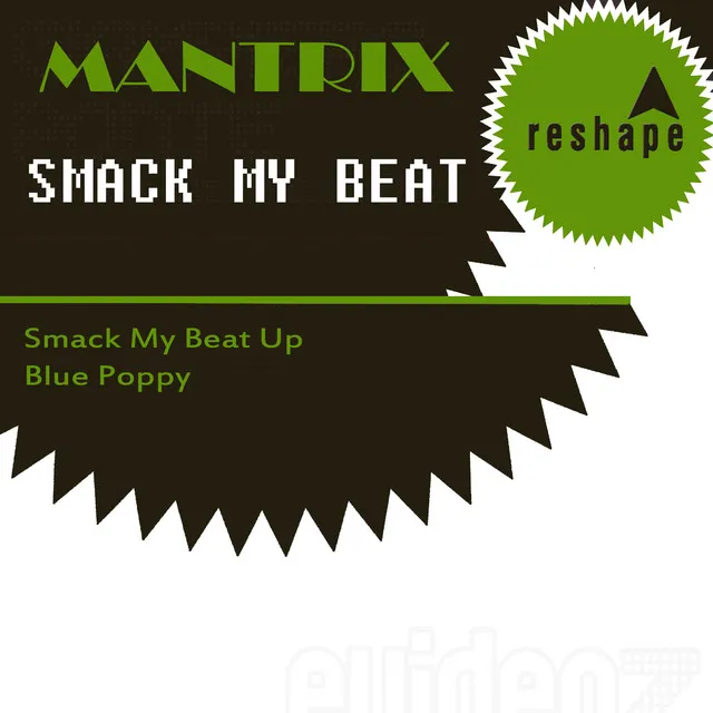 Smack My Bitch Up - Smack My Beat Up Rmx