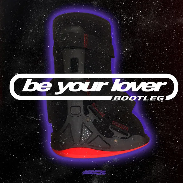 Be Your Lover Bootleg