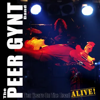 Ten Years on the Road Alive by Peer Gynt