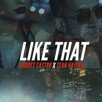 Like That by Andres Castro