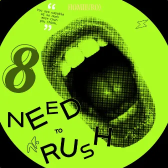 Need to Rush by Homie (RO)