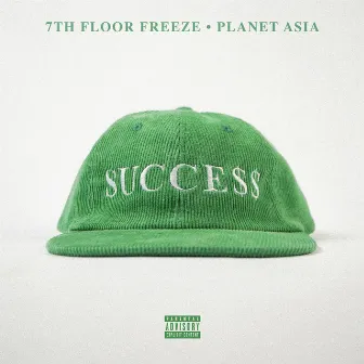 Succe$$ by 7th Floor Freeze