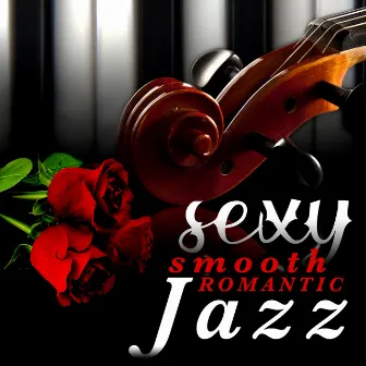 Sexy Smooth Romantic Jazz by Unknown Artist