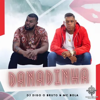 Danadinha by DJ Digo o Bruto