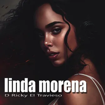 Linda Morena by D Ricky el Travieso