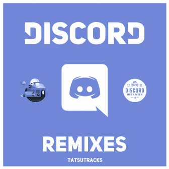 Discord Remixes by TatsuTracks