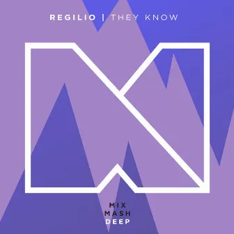 They Know by Regilio