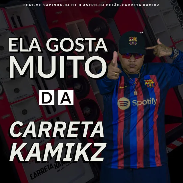 Ela Gosta Muito da Carreta Kamikz (Remasterizado)