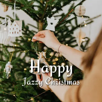 Happy Jazzy Christmas by Xmas Jazz Cafe