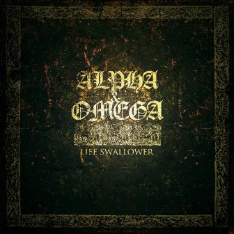 Life Swallower by Alpha & Omega