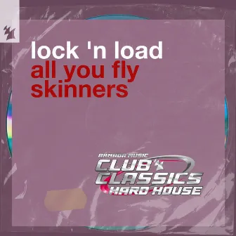 All You Fly Skinners by Lock 'N Load