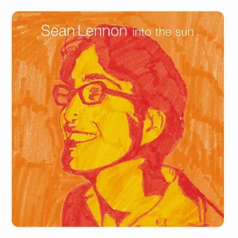 Into The Sun by Sean Ono Lennon