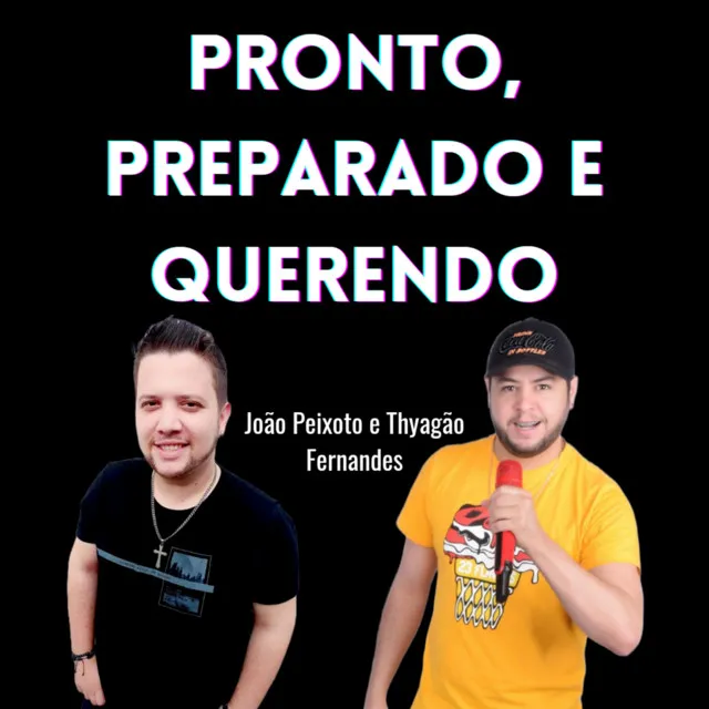 Pronto, Preparado e Querendo