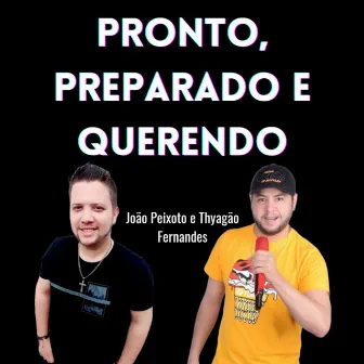 Pronto, Preparado e Querendo by Thyagão Fernandes