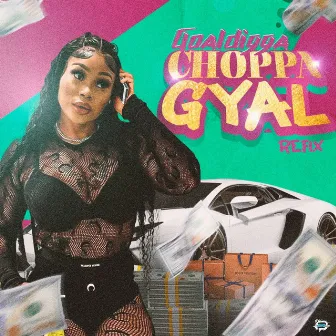 Choppa gyal by Goal Digga