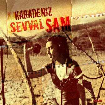 Karadeniz by Şevval Sam