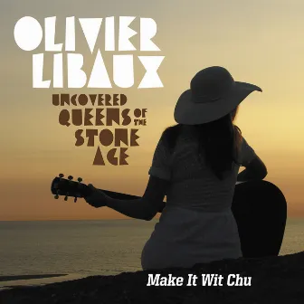 Make It Wit Chu by Olivier Libaux