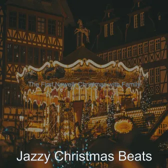 The First Nowell: Christmas with Family by Jazzy Christmas Beats