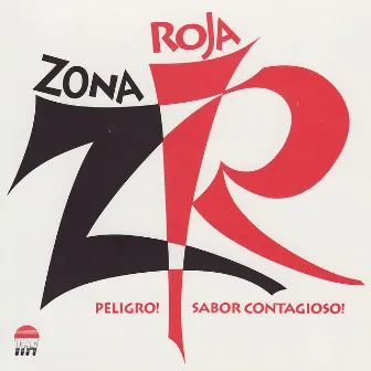 Peligro! Sabor Contagioso! by Zona Roja