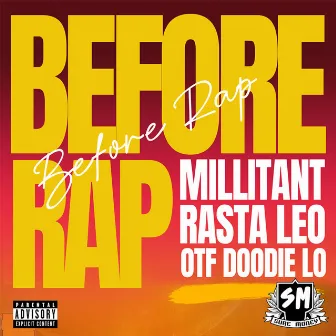 Before Rap by Millitant