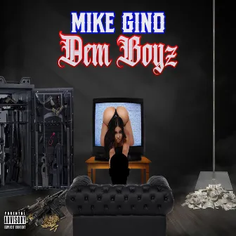 Dem Boyz by Mike Gino