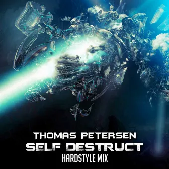 Self Destruct (Hardstyle Mix) by Thomas Petersen