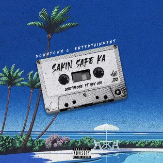 Sakin Safe Ka by Unotheone