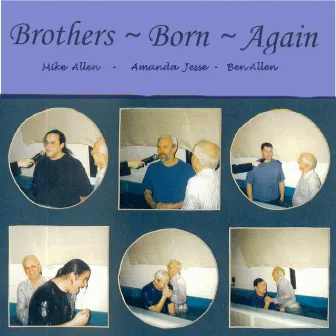 Brothers Born Again by 