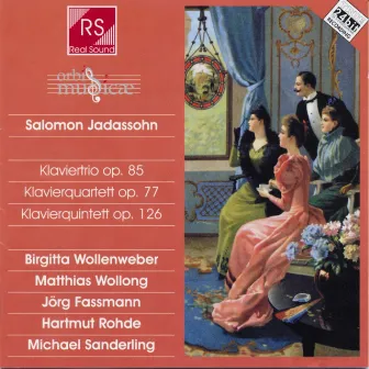 Jadassohn: Klaviertrio, Klavierquartett & Klavierquintett by Birgitta Wollenweber