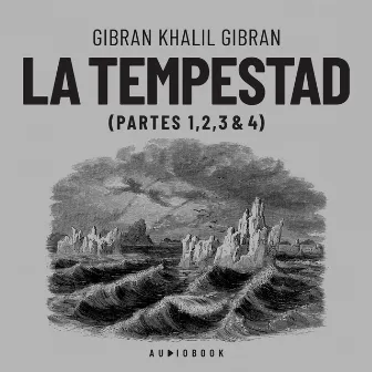 La tempestad (Completo) by Gibran Khalil Gibran