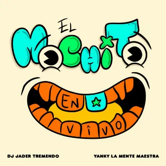 El Mochito (En Vivo) by Yanky La Mente Maestra