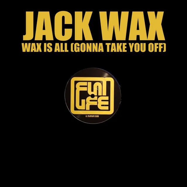 Wax Is All (Gonna Take You Off) - Chris Liberator & Darc Marc Remix