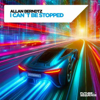 I Can't Be Stopped by Allan Berndtz