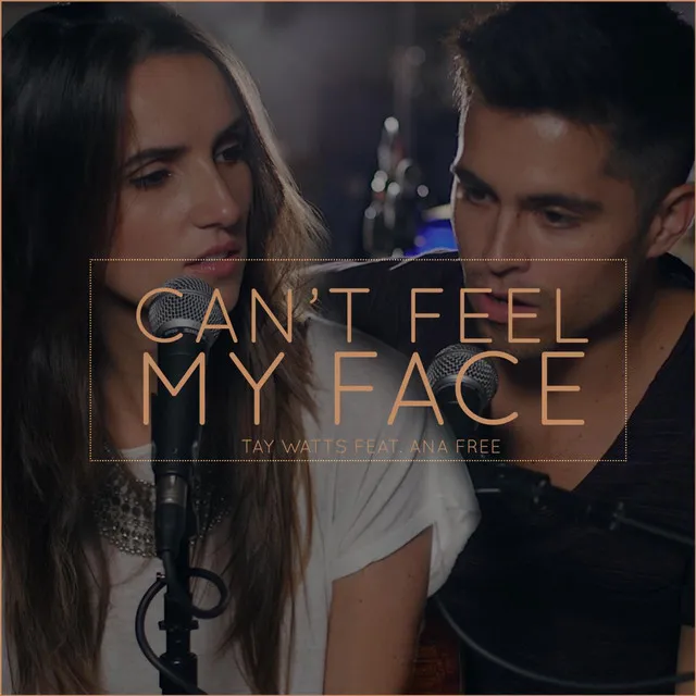 Can't Feel My Face (Acoustic) [feat. Ana Free]