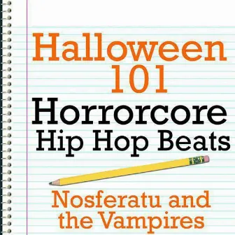 Halloween 101 - Horrorcore Hip Hop Beats by Nosferatu