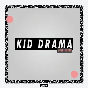 2010 Again by Kid Drama