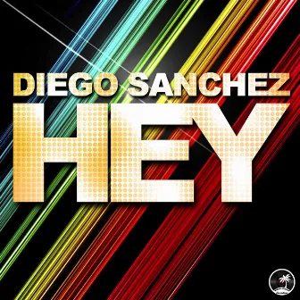 Hey by Diego Sanchez