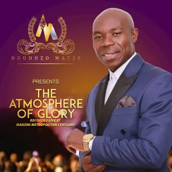 The Atmosphere of Glory by Nduduzo Matse