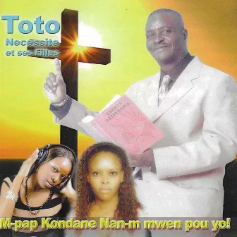 M'Pap Kondane Nan'm Mwen Pou Yo by Toto Nécessité