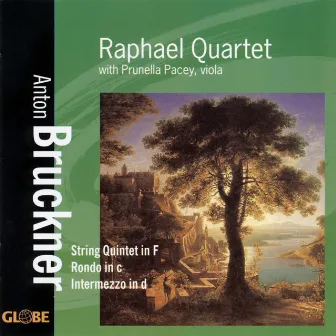 Bruckner: String Quintet, Ronde, Intermezzo by Raphael Quartet