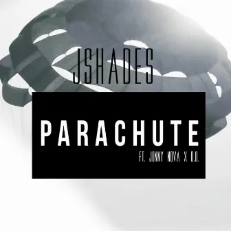 Parachute (feat. Jonny Nova & D.O.) by Jshades