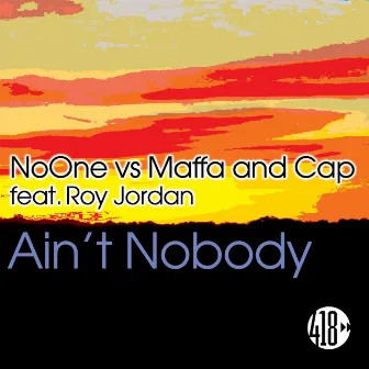 Ain't Nobody by 