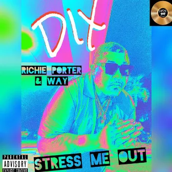 Stress Me Out by Jay Dix