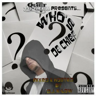 Who's Da Chief? (Quiet Akillez Presents) by Da Chief