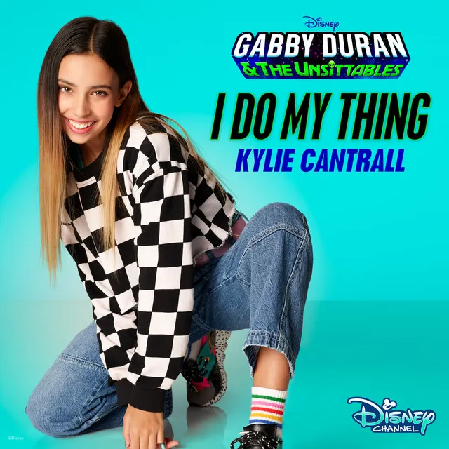 I Do My Thing - From "Gabby Duran & The Unsittables"