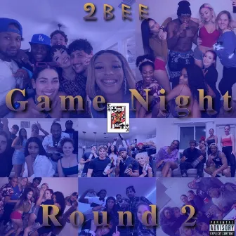 Game Night Round 2 by 2bee