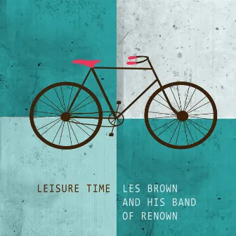 Leisure Time by Les Brown & His Band Of Renown