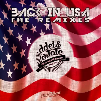 Back in USA (The Remixes) by DDei&Estate